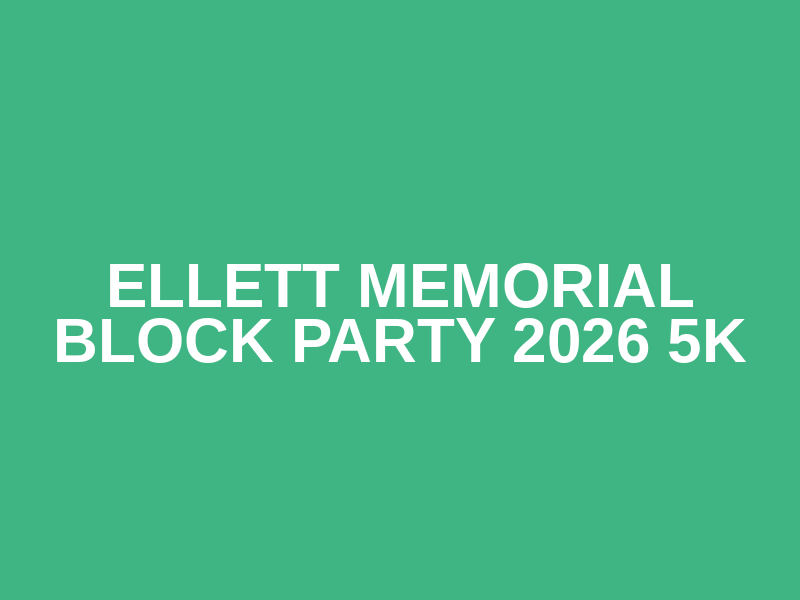 Ellett Memorial Block Party 2026 5k Logo
