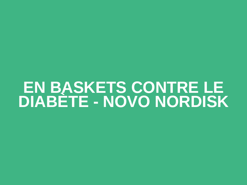 En baskets contre le diabète - Novo Nordisk Logo