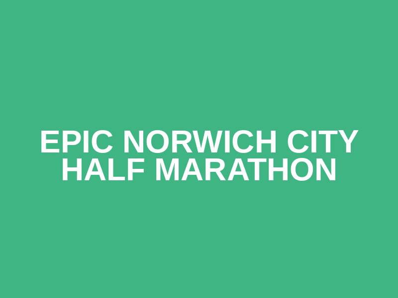 EPIC Norwich City Half Marathon Logo