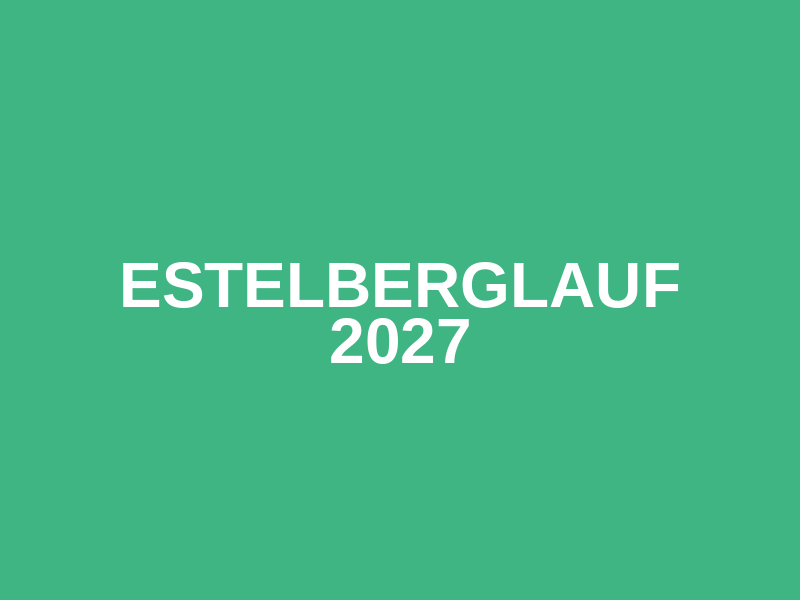 Estelberglauf 2027