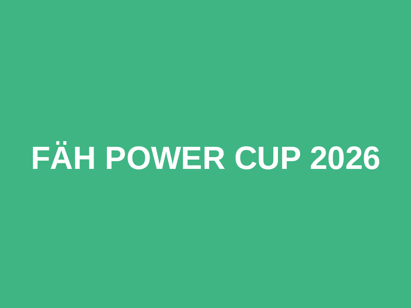 Fäh Power Cup 2026