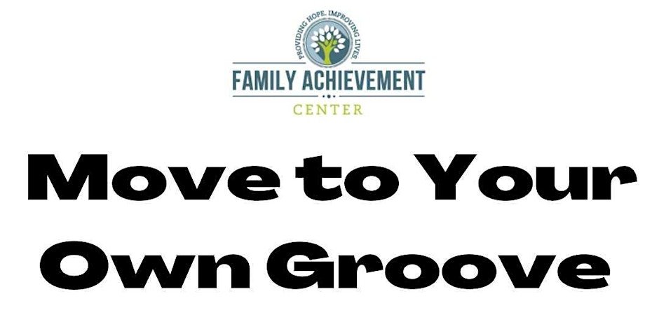 Family Achievement Center Move to Your Own Groove Run, Walk and Roll Logo