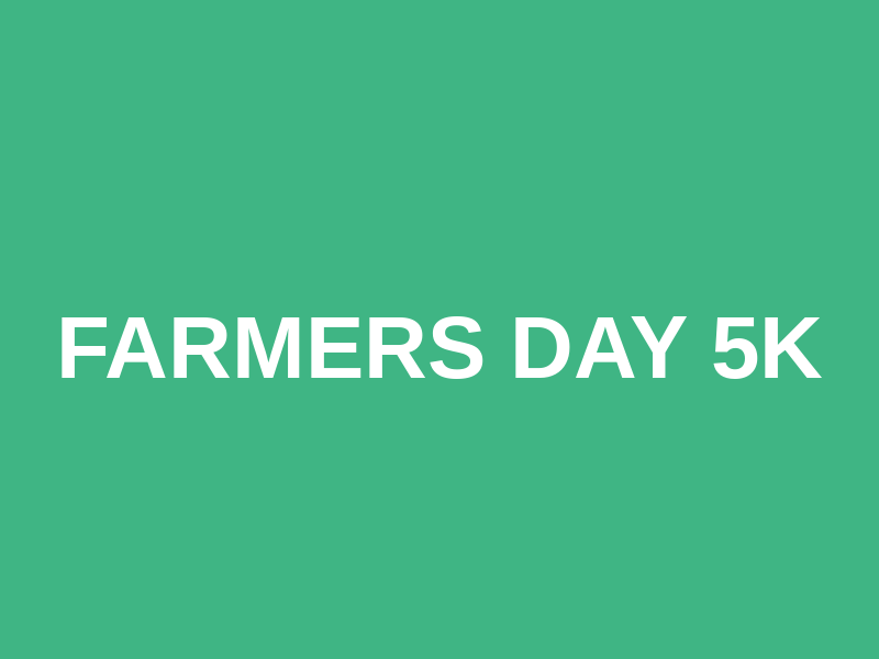Farmers Day 5K