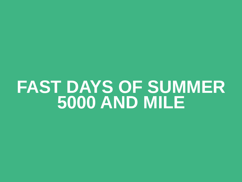 Fast Days of Summer 5000 and Mile Logo