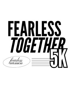 Fearless Together Walk/Run 5K Logo