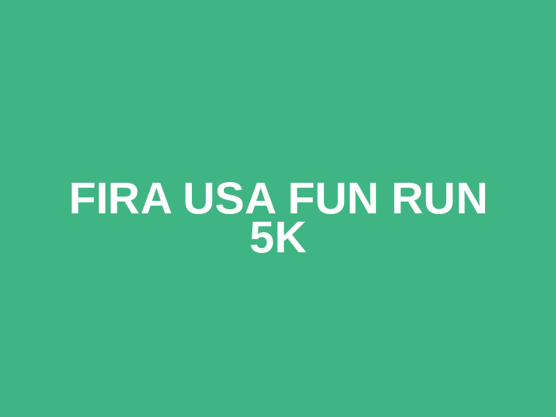 FIRA USA Fun Run 5K Logo