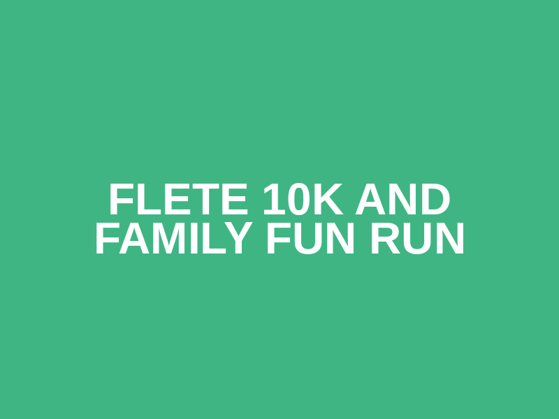 Flete 10K and Family Fun Run Logo