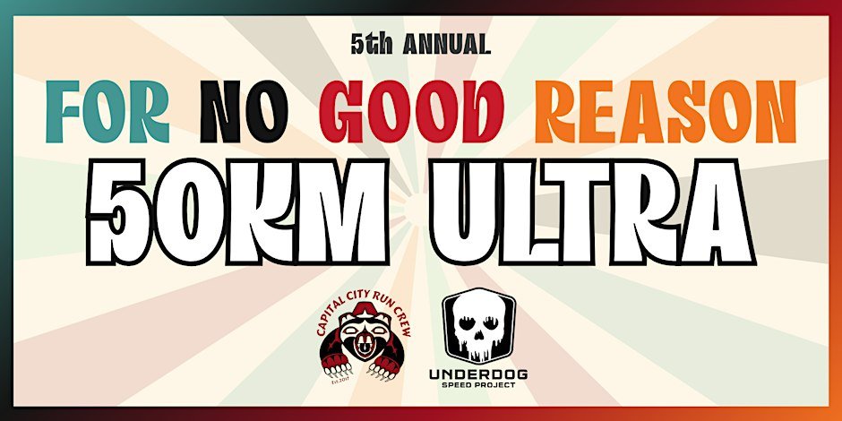For No Good Reason 50KM Ultra