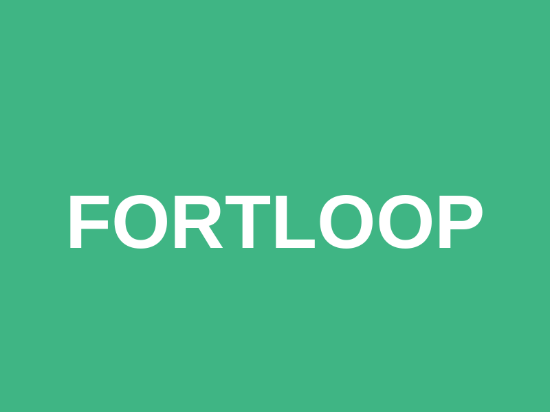 Fortloop