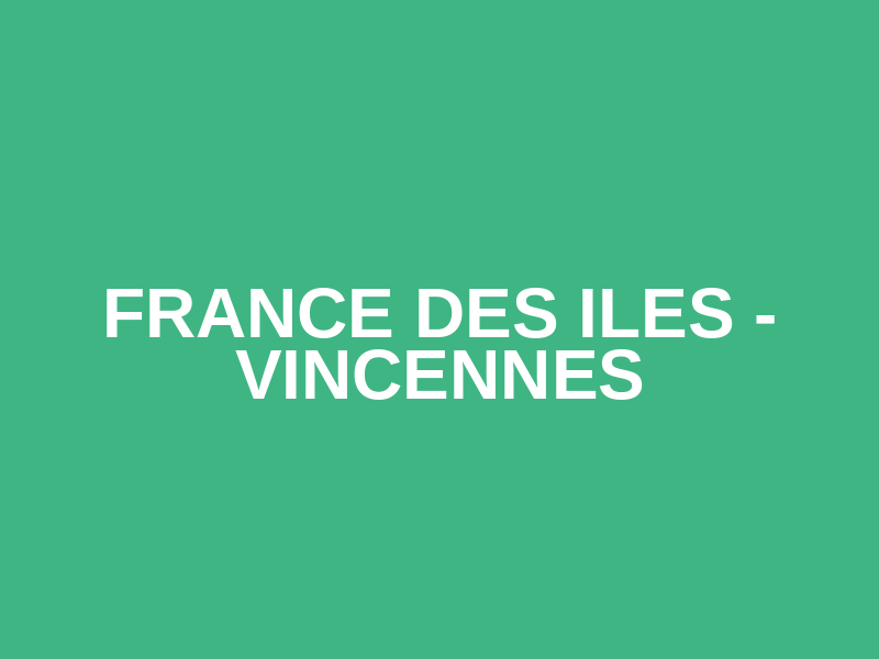 FRANCE DES ILES - VINCENNES Logo