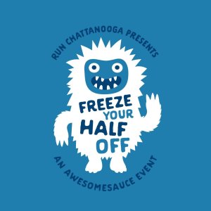 Freeze Your Half Off, An Awesomesauce Event presented by Run Chattanooga Logo
