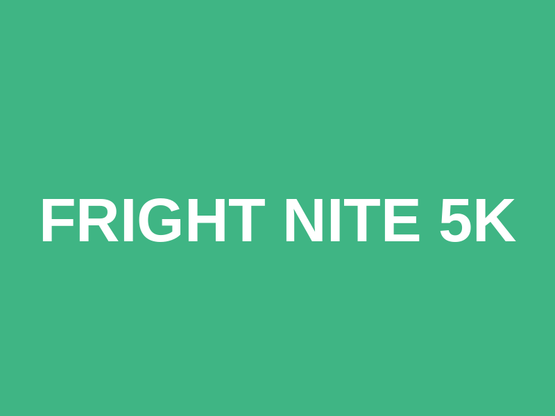 Fright Nite 5K