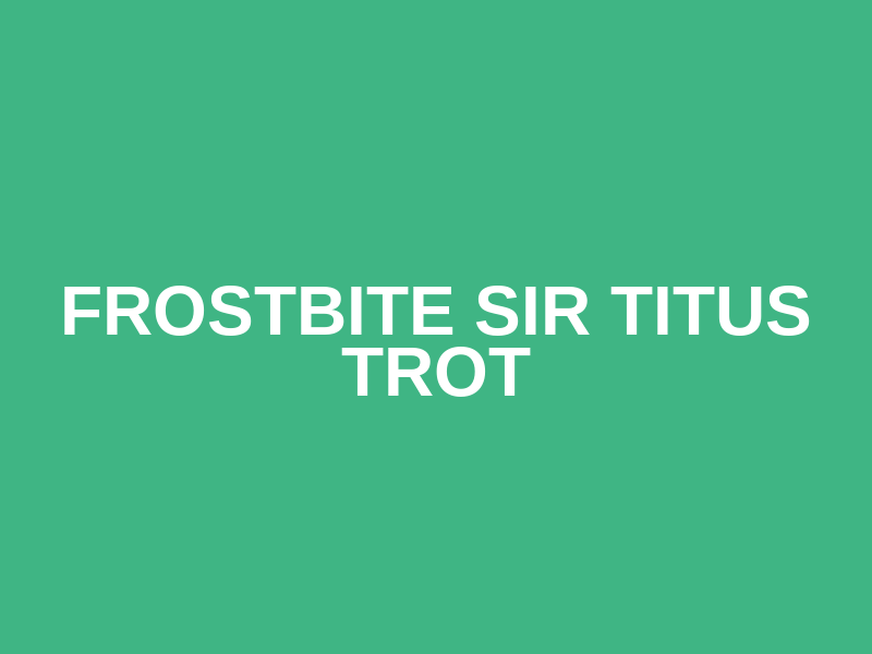 Frostbite Sir  Titus Trot Logo