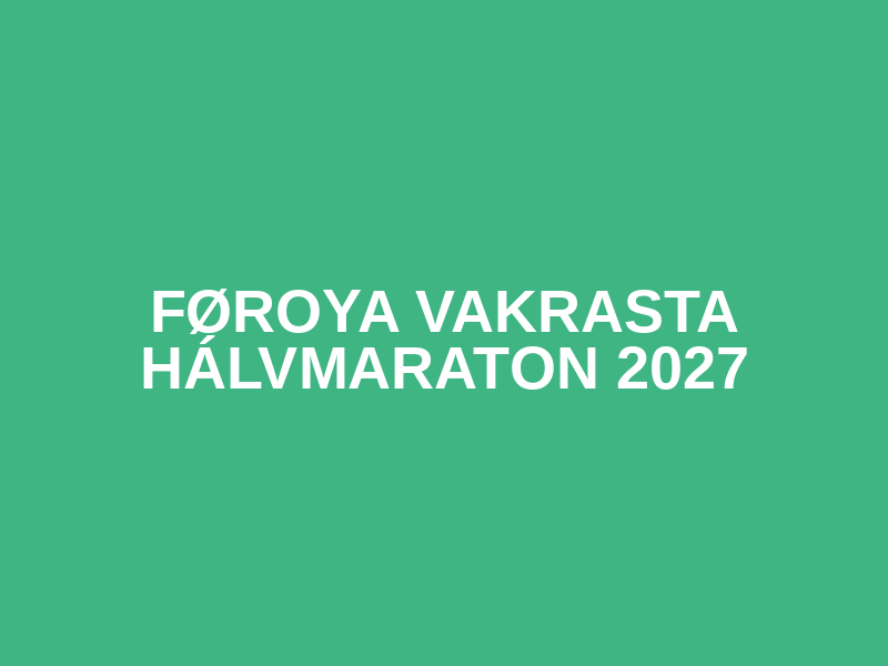 Føroya Vakrasta Hálvmaraton 2027 Logo