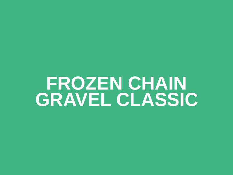 Frozen Chain Gravel Classic