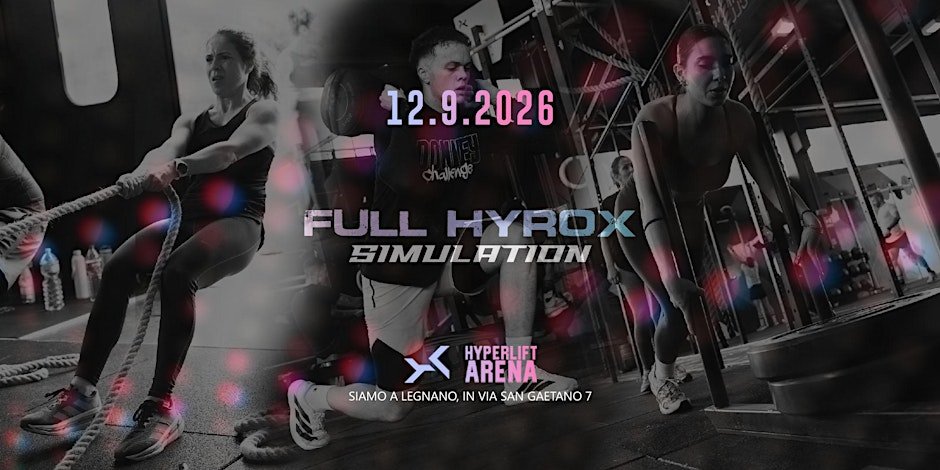 FULL HYROX SIMULATION -  SABATO 12 SETTEMBRE  2026 - HYPERLIFT Arena