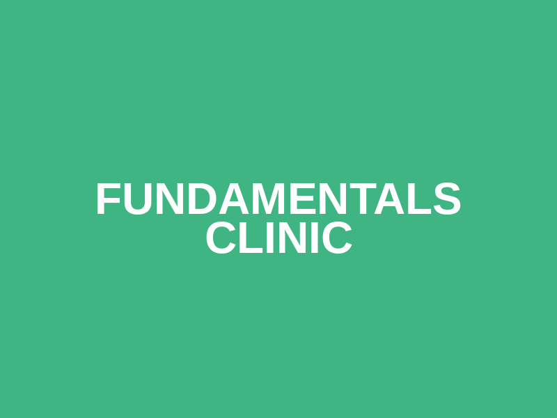 Fundamentals Clinic