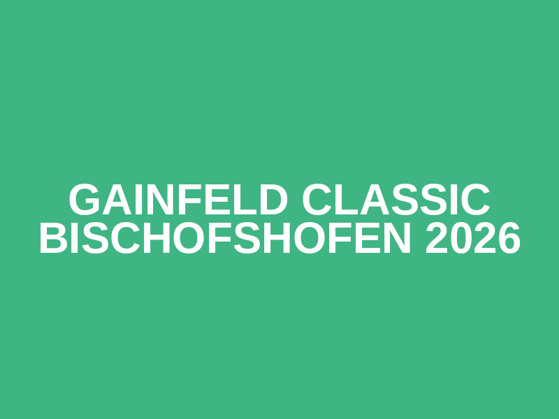 GAINFELD CLASSIC BISCHOFSHOFEN 2026 Logo