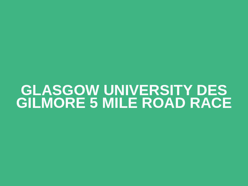 Glasgow University Des Gilmore 5 Mile Road Race Logo