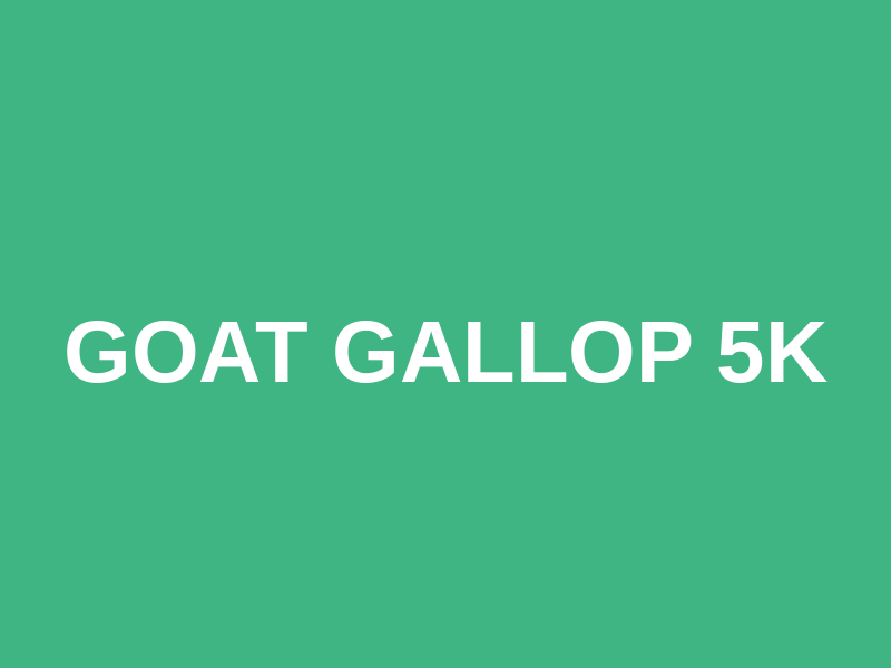 Goat Gallop 5K
