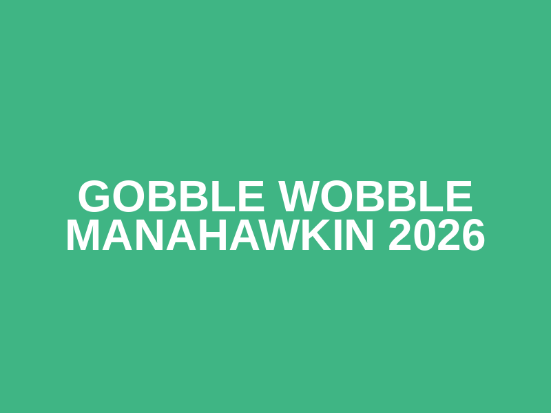 Gobble Wobble Manahawkin 2026 Logo