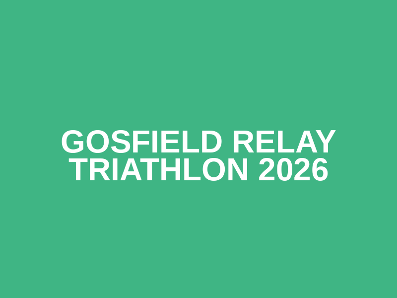 Gosfield Relay Triathlon 2026