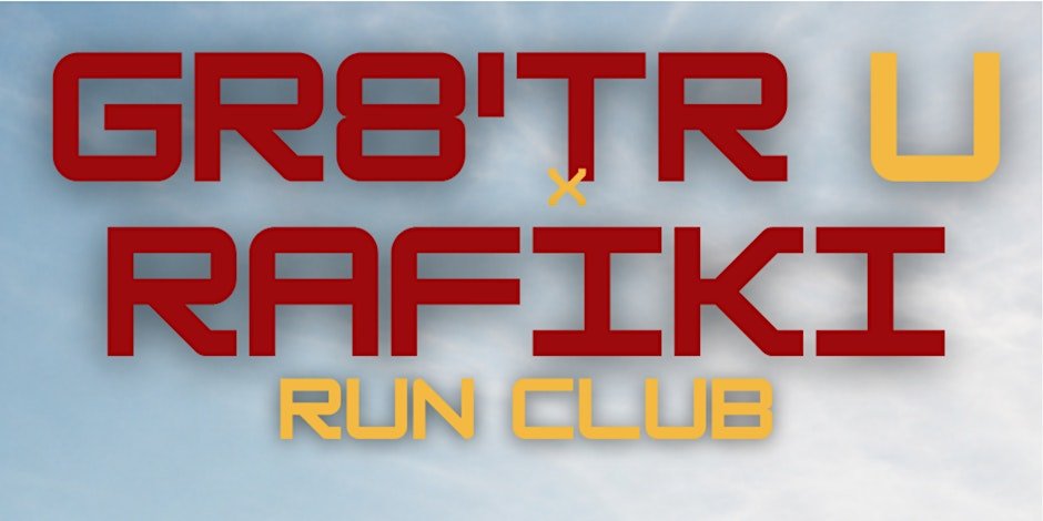 Gr8'tr U X Rafiki Run Club Logo