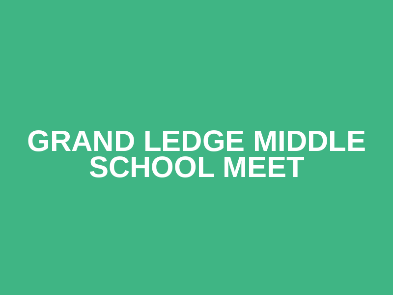 Grand Ledge Middle School Meet