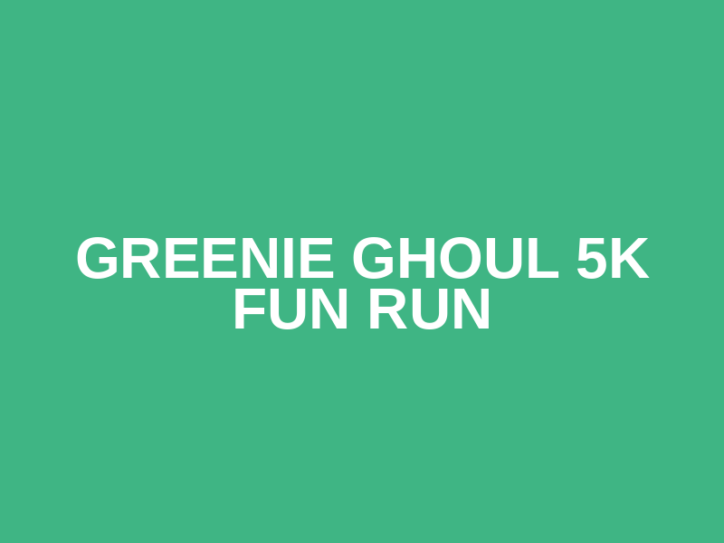 Greenie Ghoul 5k Fun Run Logo
