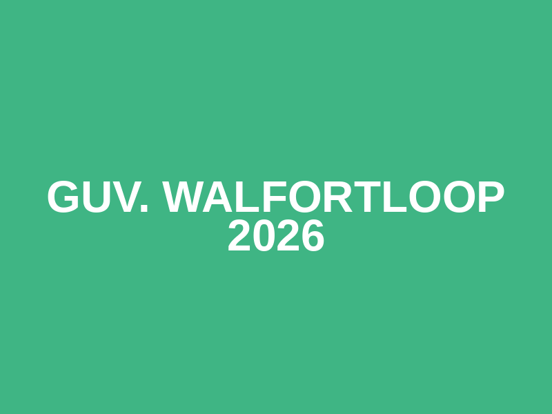 GUV. Walfortloop 2026