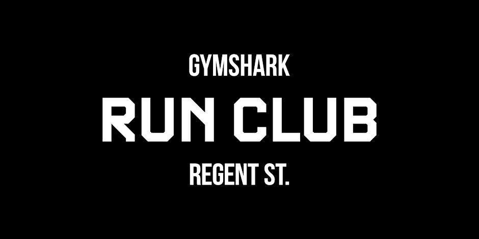 GYMSHARK REGENT ST. | 5KM RUN CLUB