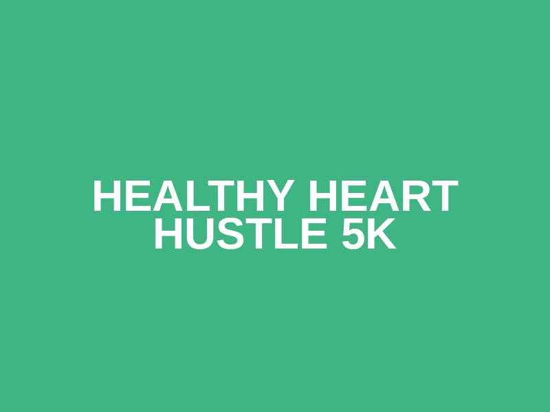 Healthy Heart Hustle 5K Logo