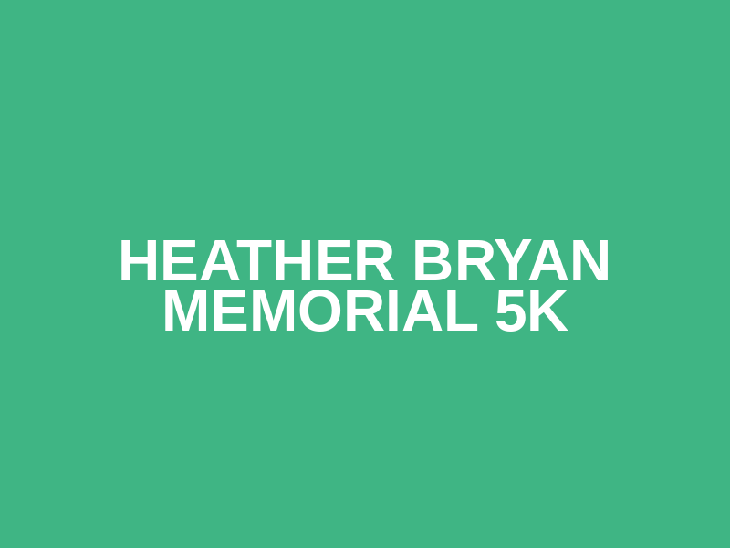 Heather Bryan Memorial 5K Logo