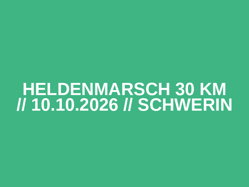Heldenmarsch 30 km // 10.10.2026 // Schwerin Logo