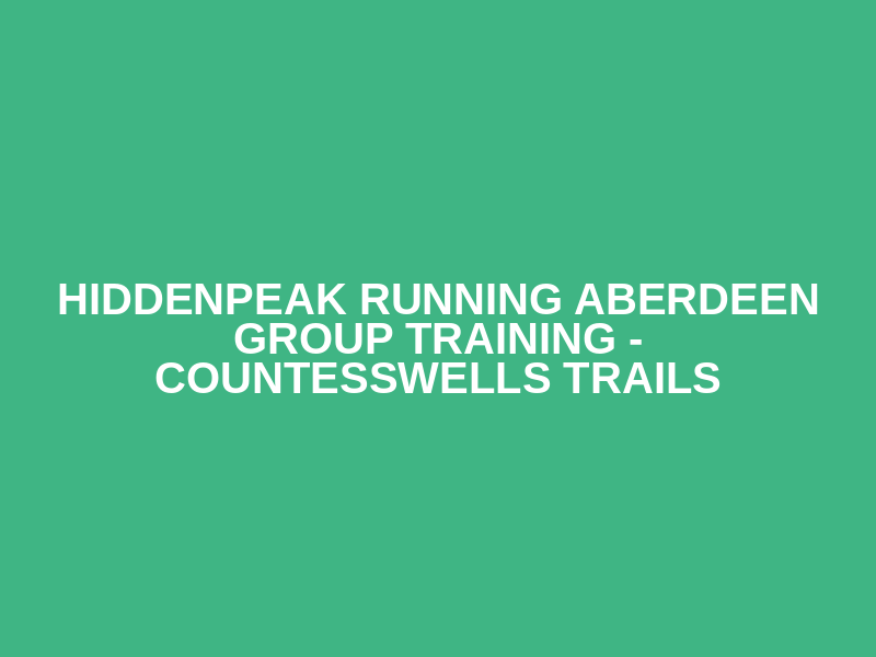 HiddenPeak Running Aberdeen Group Training - Countesswells Trails Logo