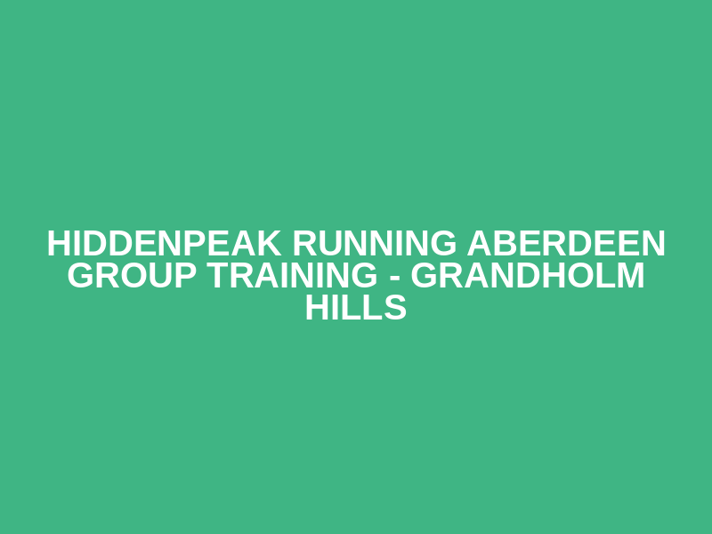HiddenPeak Running Aberdeen Group Training - Grandholm Hills Logo