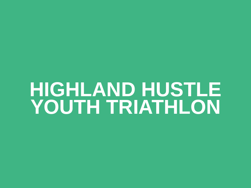Highland Hustle Youth Triathlon
