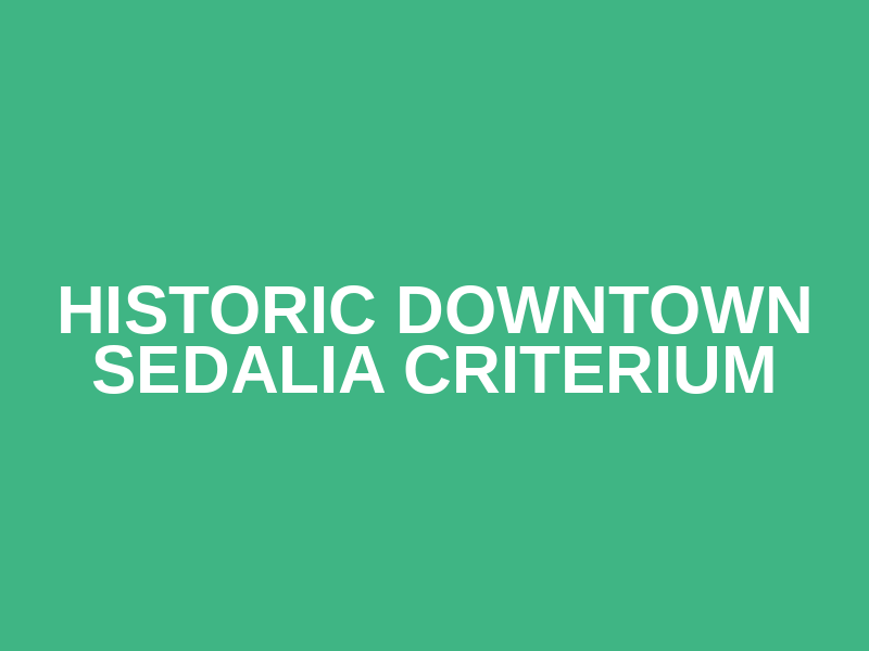 Historic Downtown Sedalia Criterium