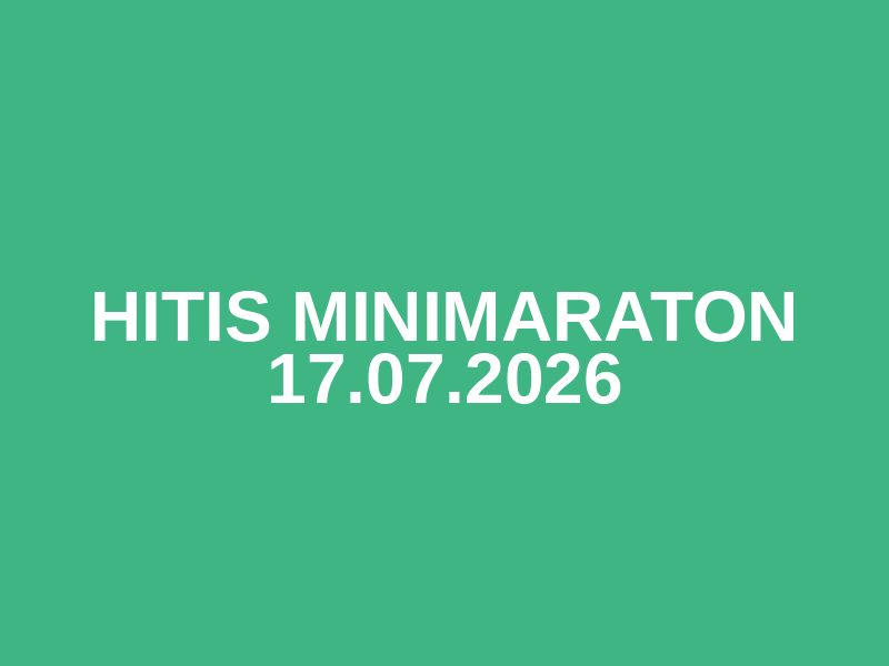 Hitis Minimaraton 17.07.2026