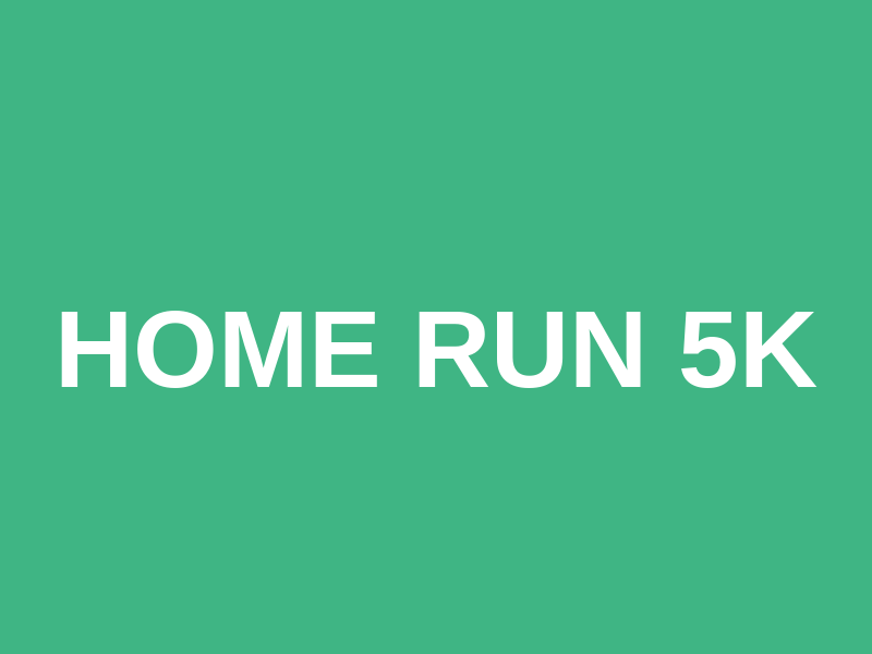 Home Run 5k