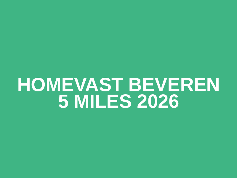 Homevast Beveren 5 miles 2026