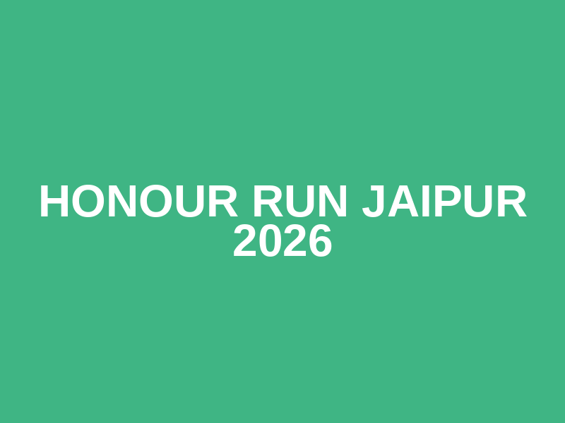 Honour Run Jaipur 2026