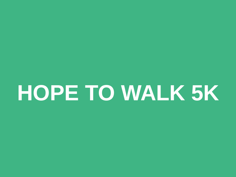 Hope to Walk 5K