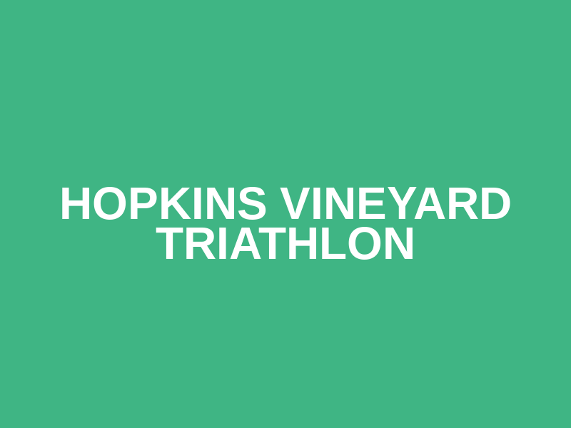 Hopkins Vineyard Triathlon