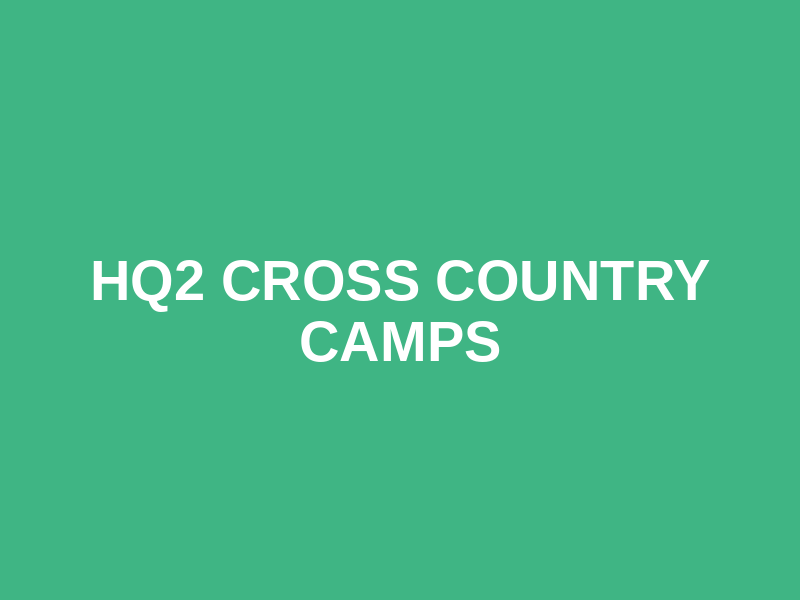 HQ2 Cross Country Camps