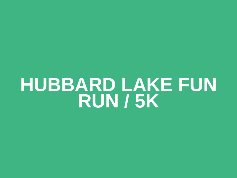 Hubbard Lake Fun Run / 5K Logo
