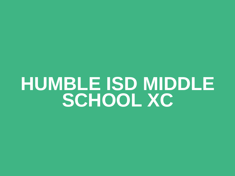 Humble ISD Middle School XC