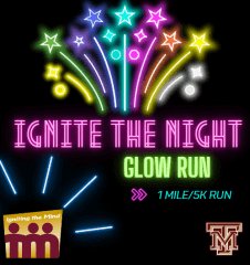 Ignite the Night Glow Run 1mile/5k