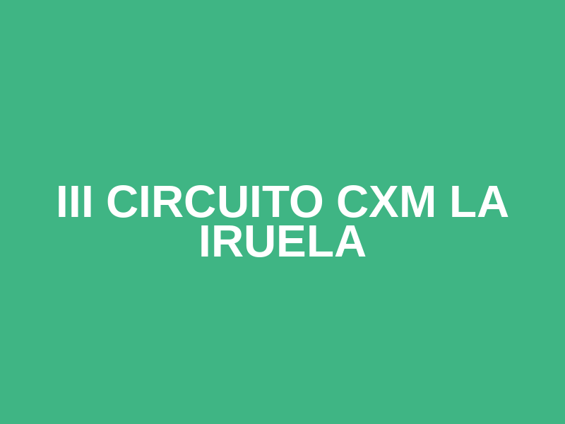 III Circuito CxM La Iruela Logo