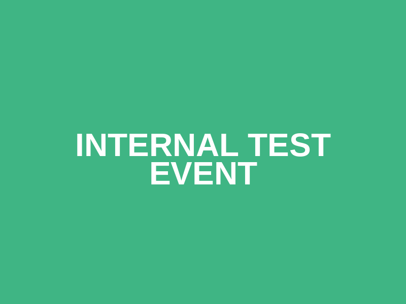 Internal Test Event